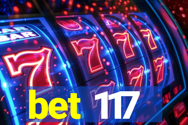 bet 117